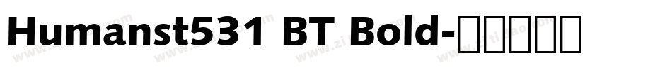 Humanst531 BT Bold字体转换
